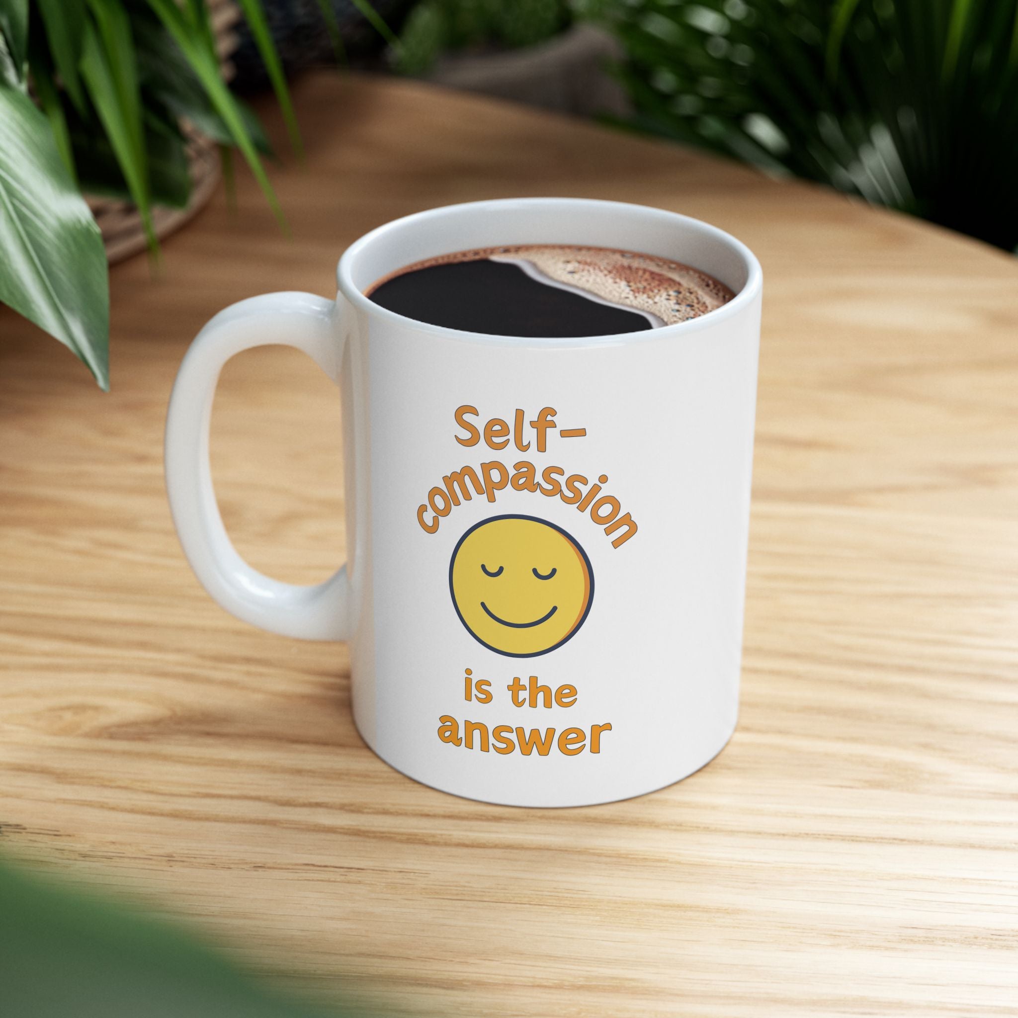 Self-Compassion Ceramic Mug, 11 oz or 15 oz, Inspirational Quote Cup, Positive Affirmation Coffee Mug, Self-Care Tea Mug