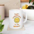 Self-Compassion Ceramic Mug, 11 oz or 15 oz, Inspirational Quote Cup, Positive Affirmation Coffee Mug, Self-Care Tea Mug