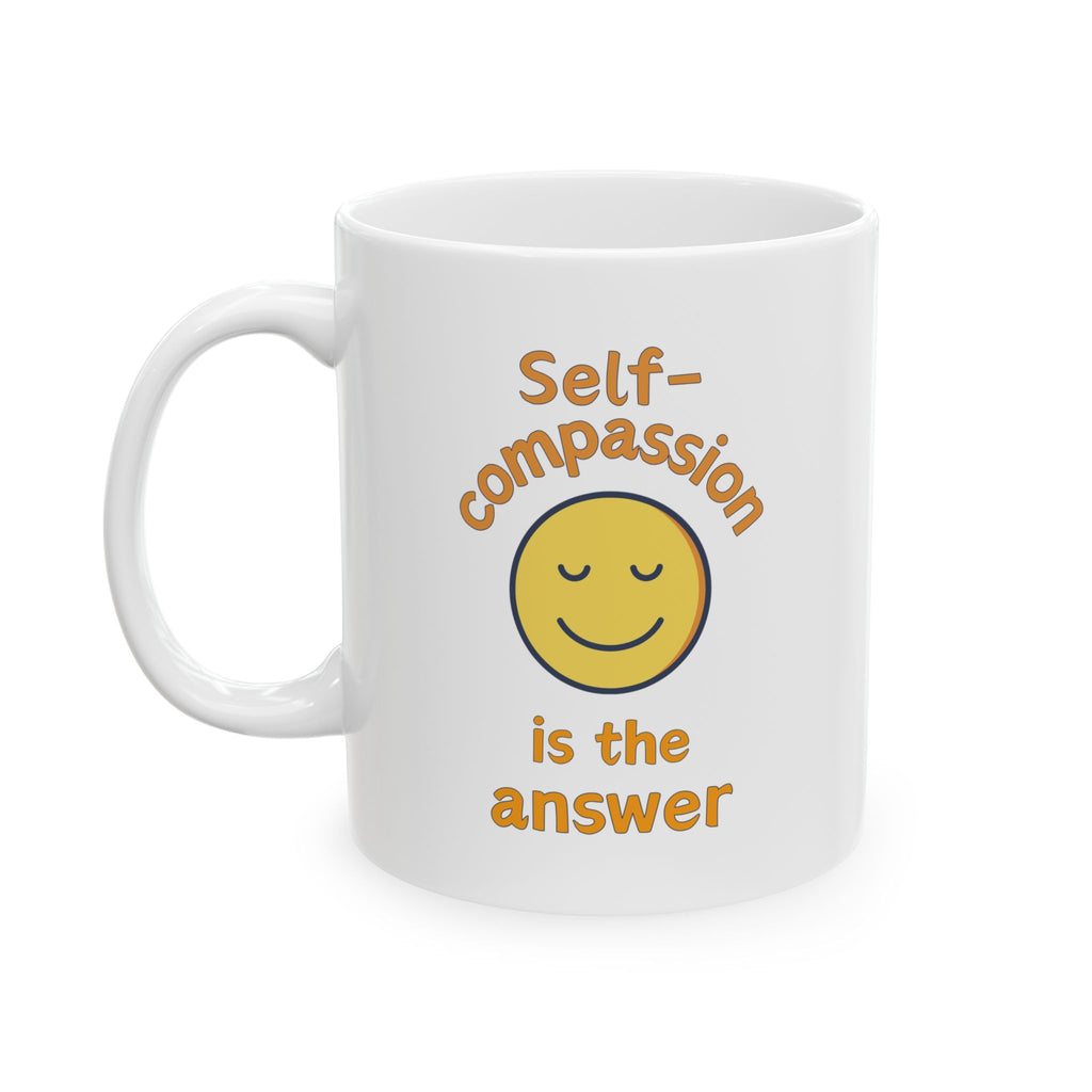 Self-Compassion Ceramic Mug, 11 oz or 15 oz, Inspirational Quote Cup, Positive Affirmation Coffee Mug, Self-Care Tea Mug