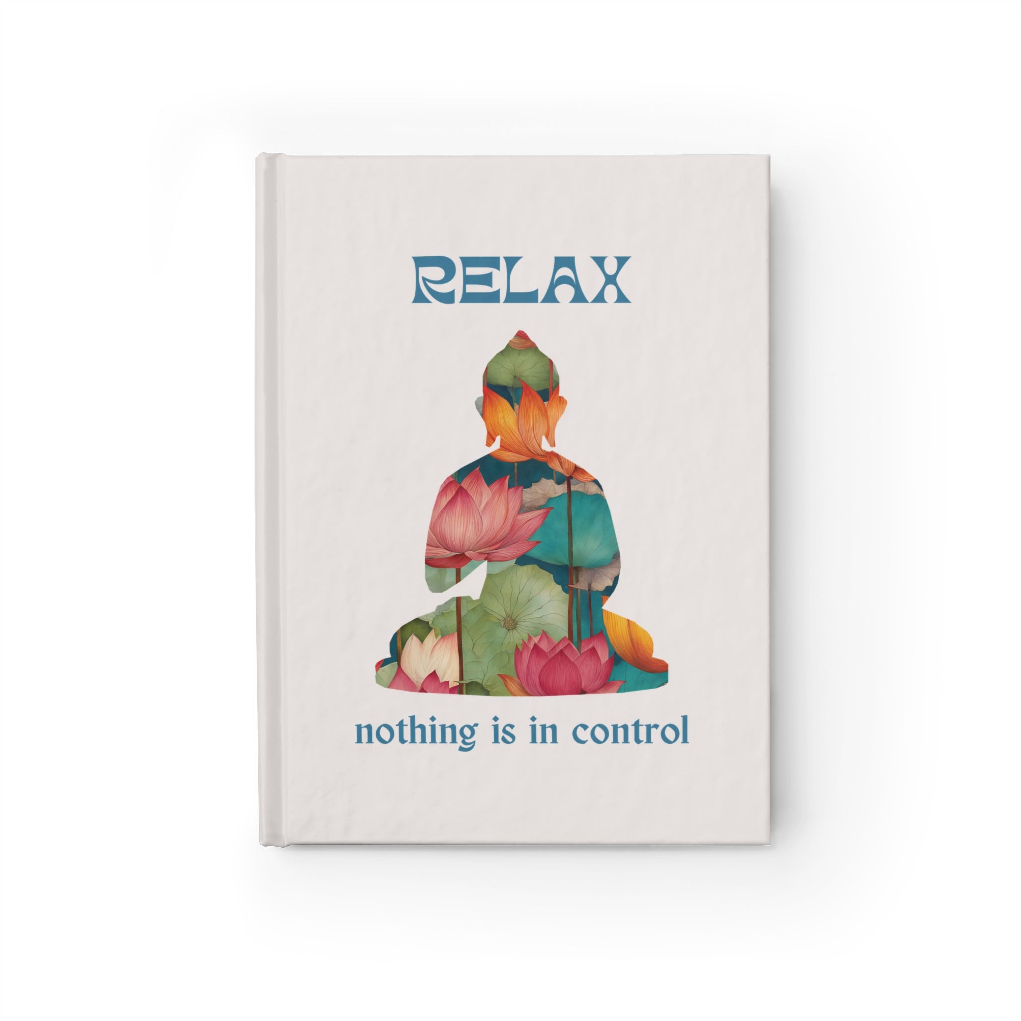 Relax lotus silhouette Journal | nothing is in control, mindfulness notebook